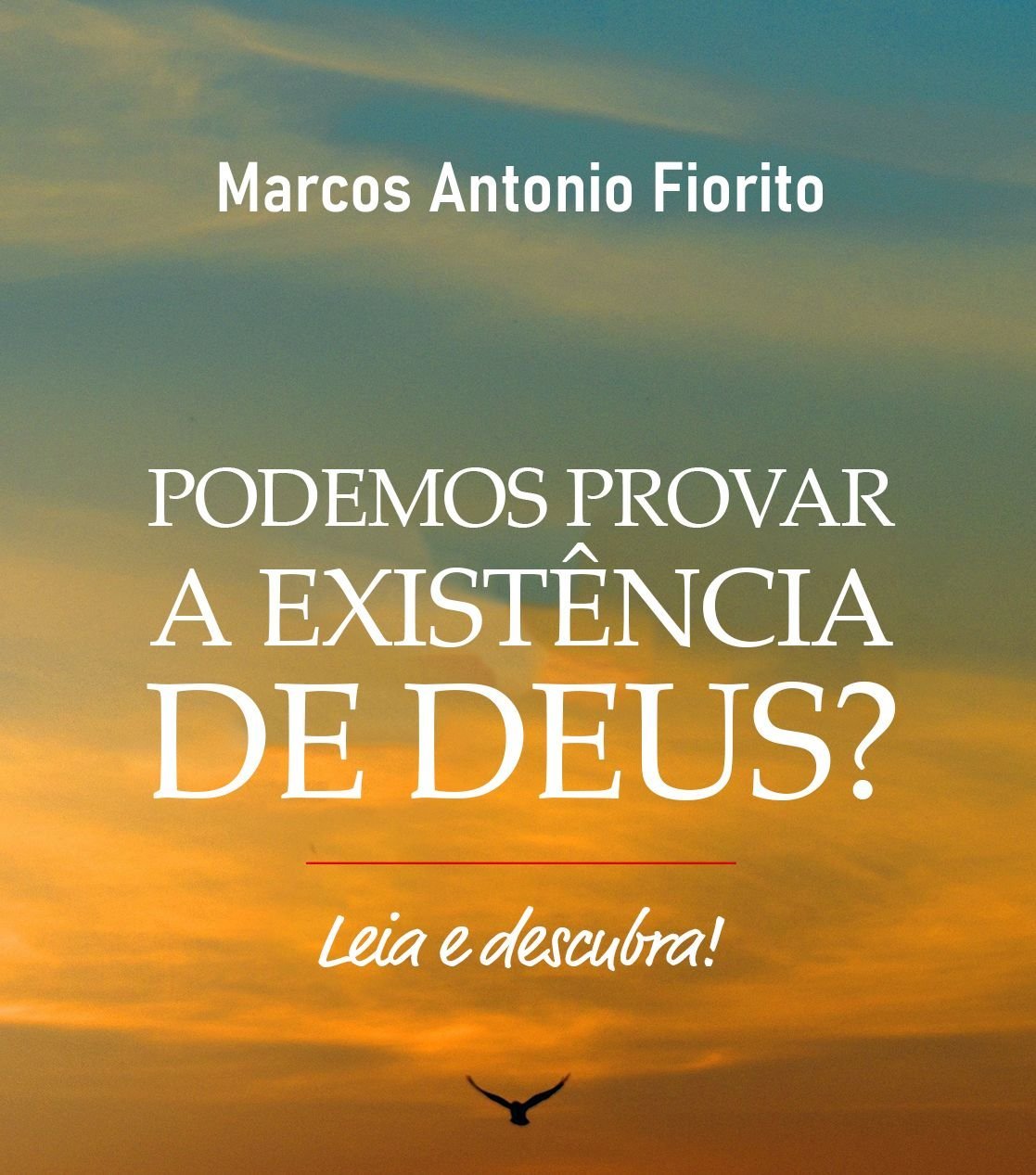 “Podemos provar a existência de Deus?” Nova edição, revista e ampliada